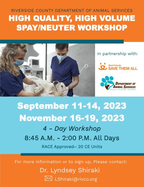 RIVERSIDE COUNTY DEPARTMENT OF ANIMAL SERVICES HIGH QUALITY, HIGH VOLUME SPAY/NEUTER WORKSHOP Flyer
